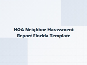 Hoa Neighbor Harassment Report Florida Template