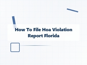 How to File Hoa Violation Report Florida